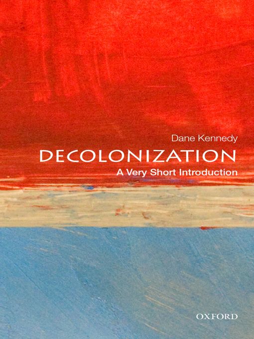Title details for Decolonization by Dane Kennedy - Available